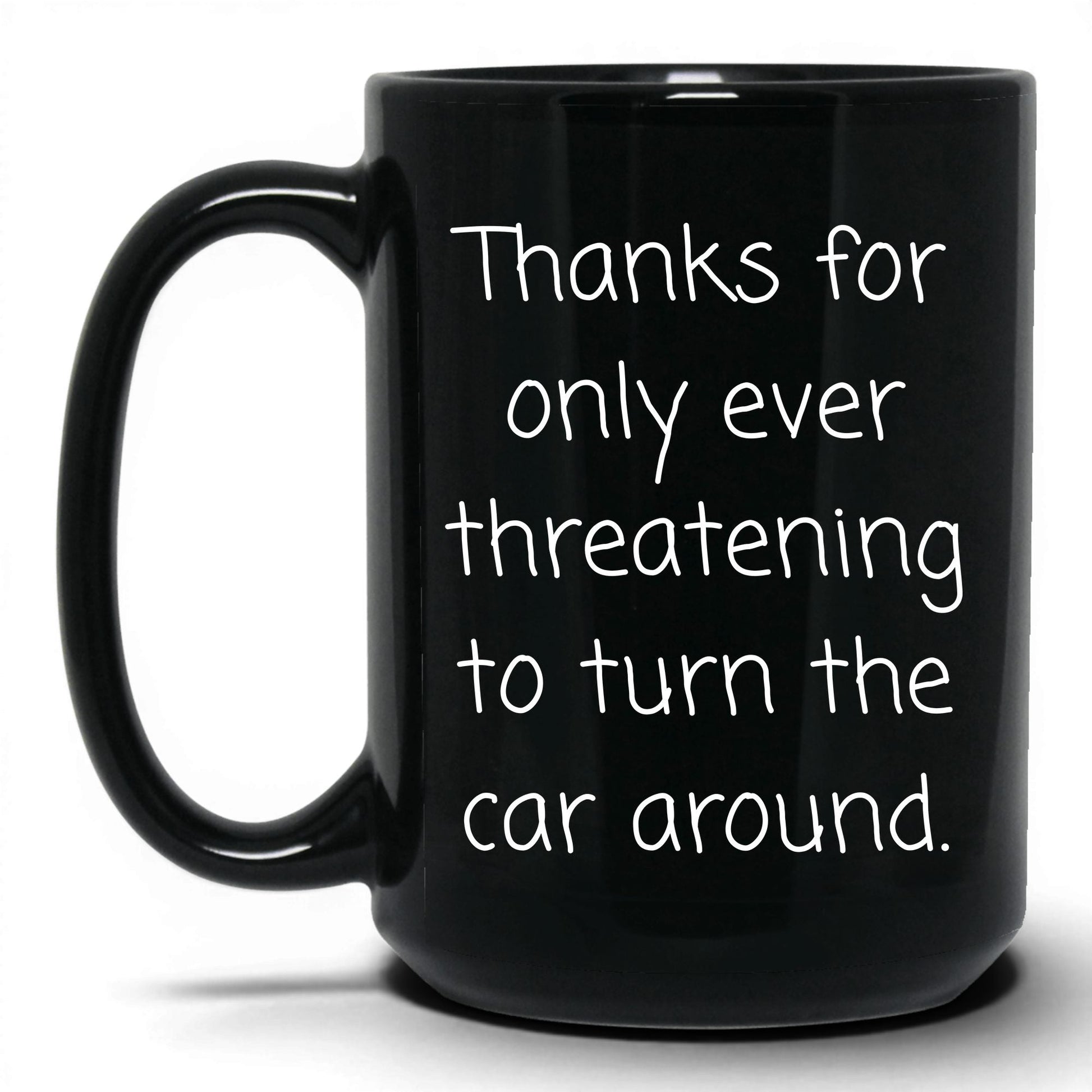 Turn This Car Around Mug – 15oz Black Mug