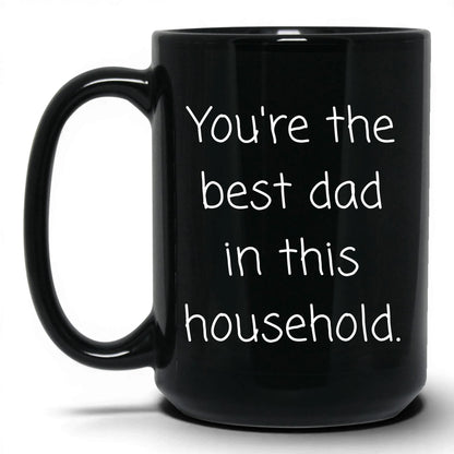 Best Dad in This Household Mug – 15oz Black Mug
