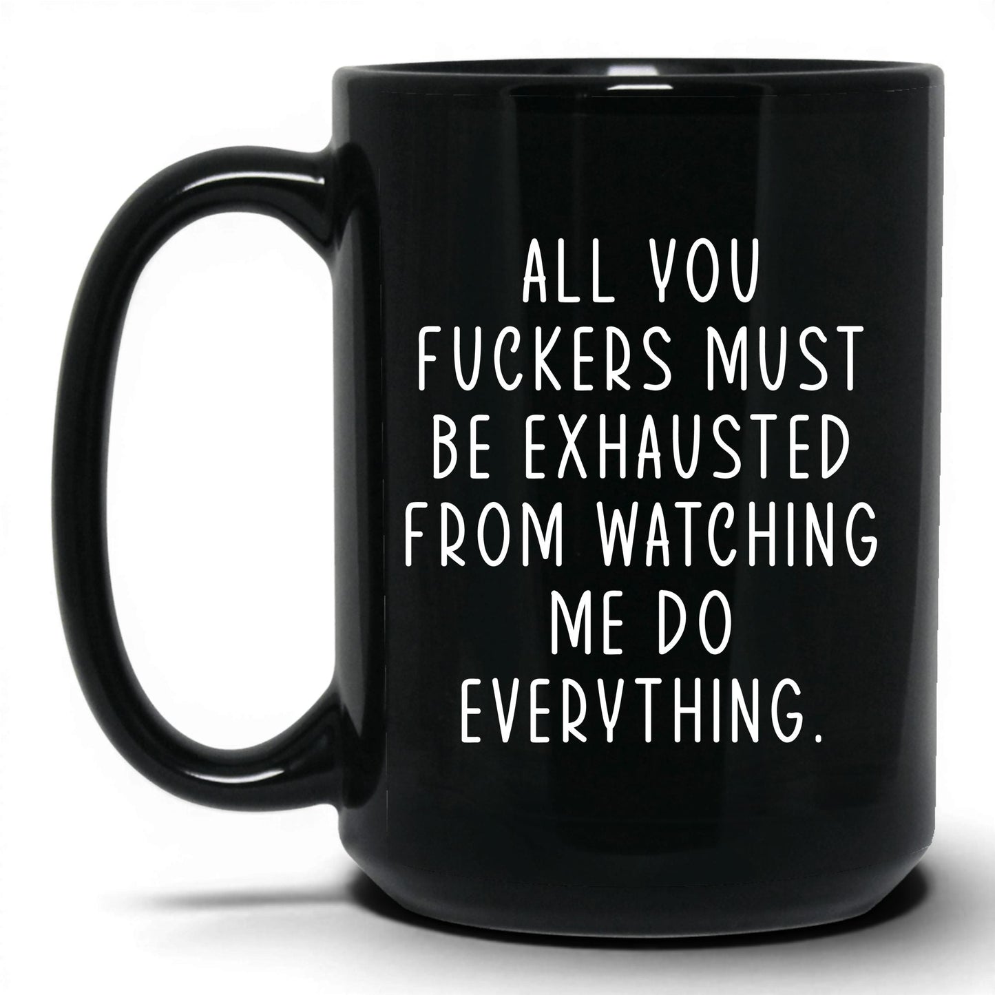 All You F*ckers Mug – 15oz Black Mug