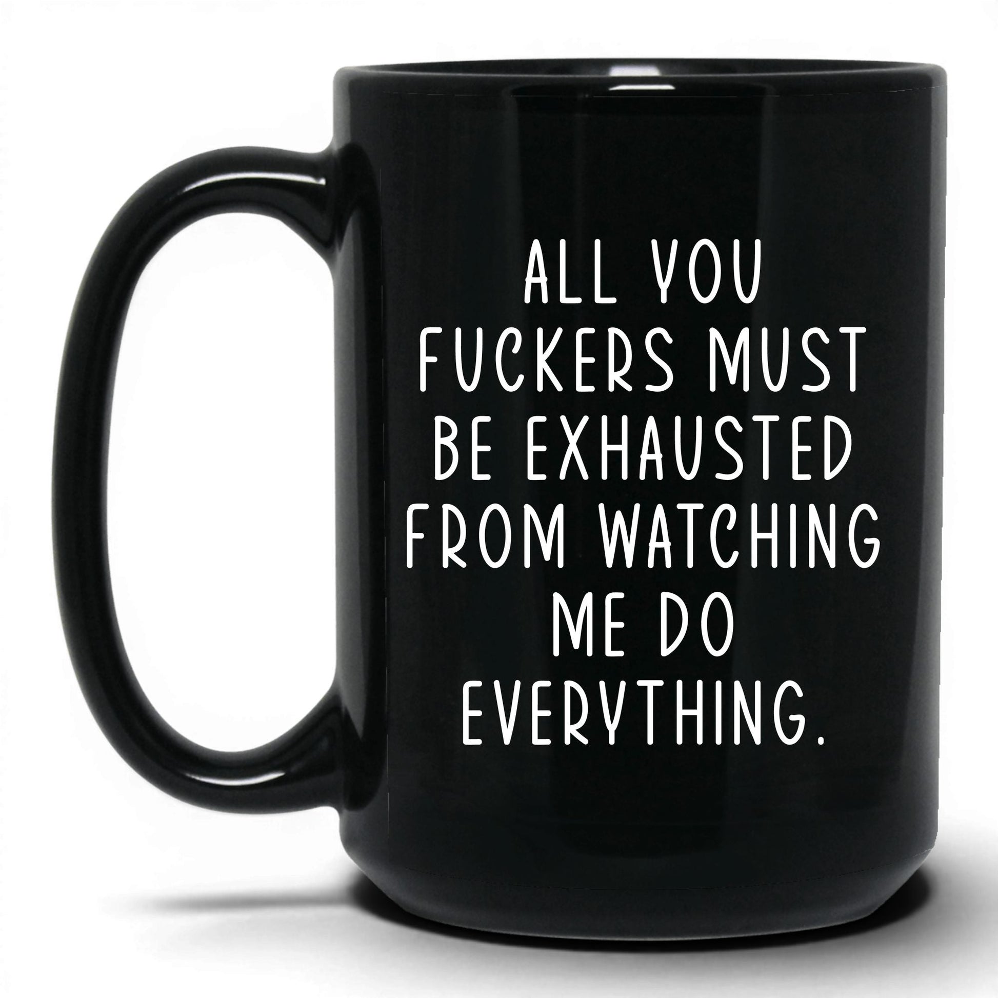 All You F*ckers Mug – 15oz Black Mug