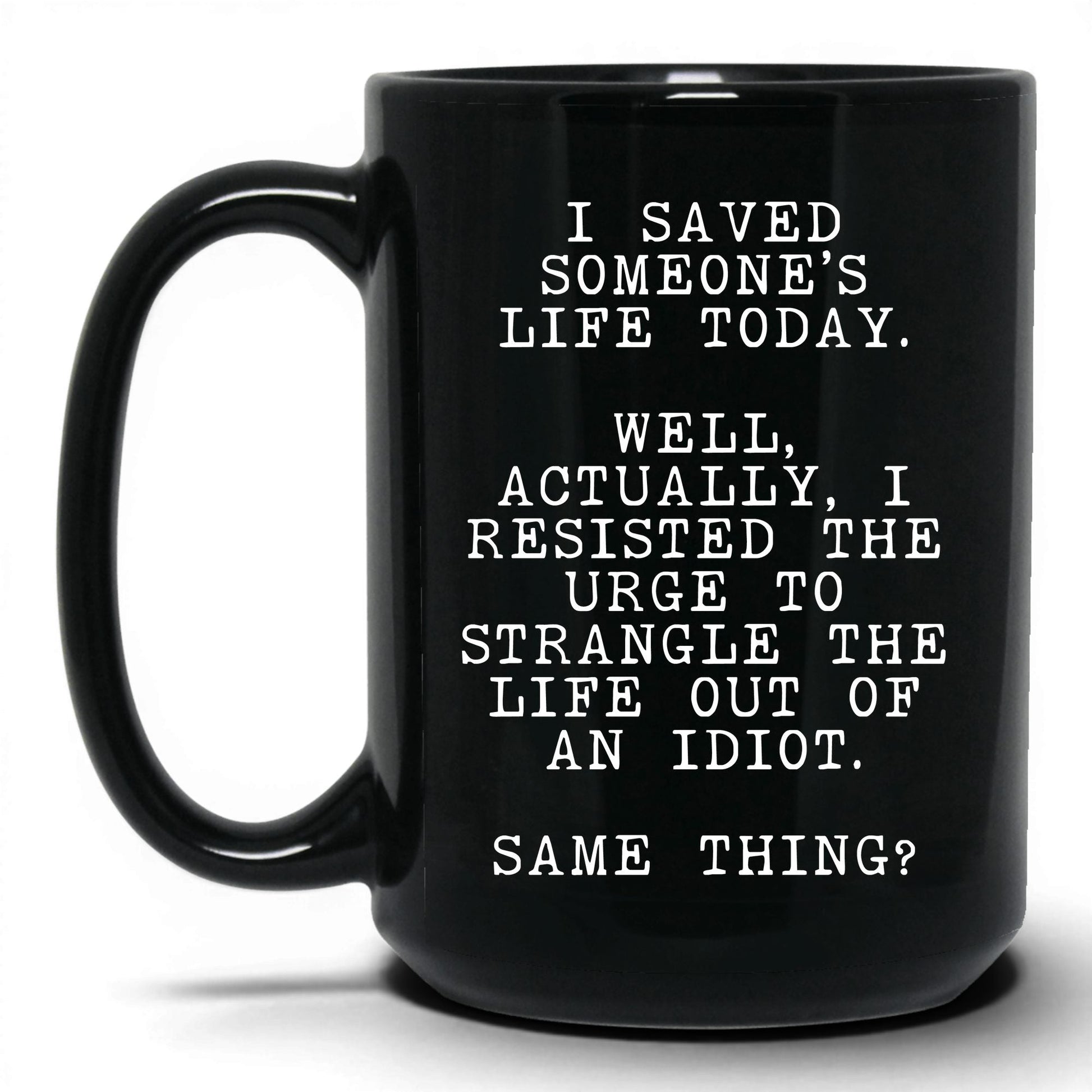 Resisted the Urge to Strangle Mug – 15oz Black Mug