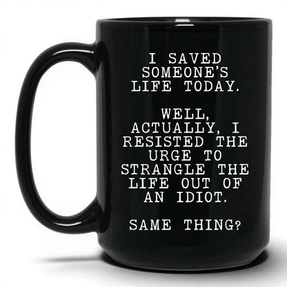 Resisted the Urge to Strangle Mug – 15oz Black Mug