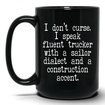 Fluent Trucker Sailor Dialect Mug – 15oz Black Mug