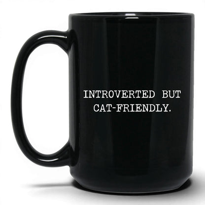 Introverted but Cat-Friendly 15oz black coffee mug