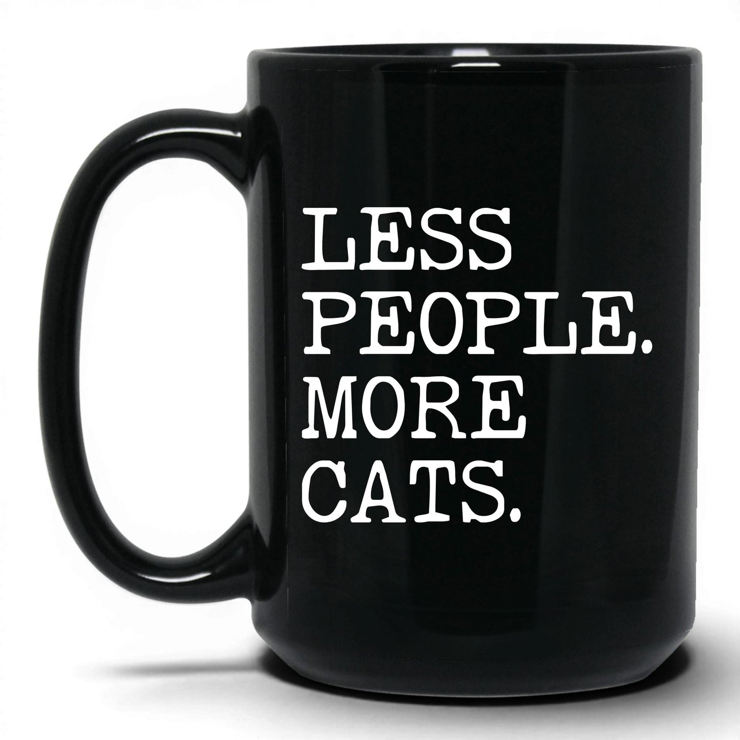 Less People More Cats 15oz black coffee mug