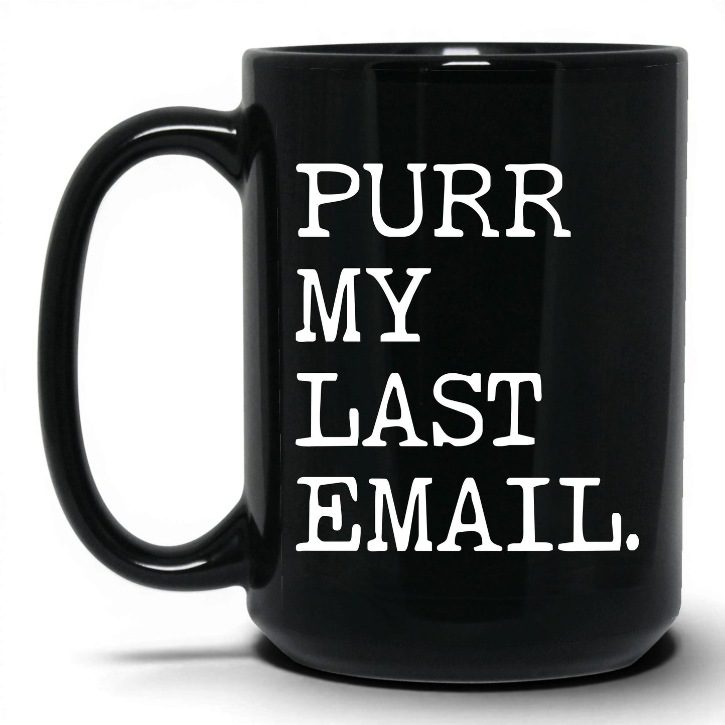 Purr My Last Email 15oz black coffee mug