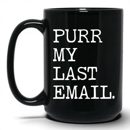 Purr My Last Email 15oz black coffee mug