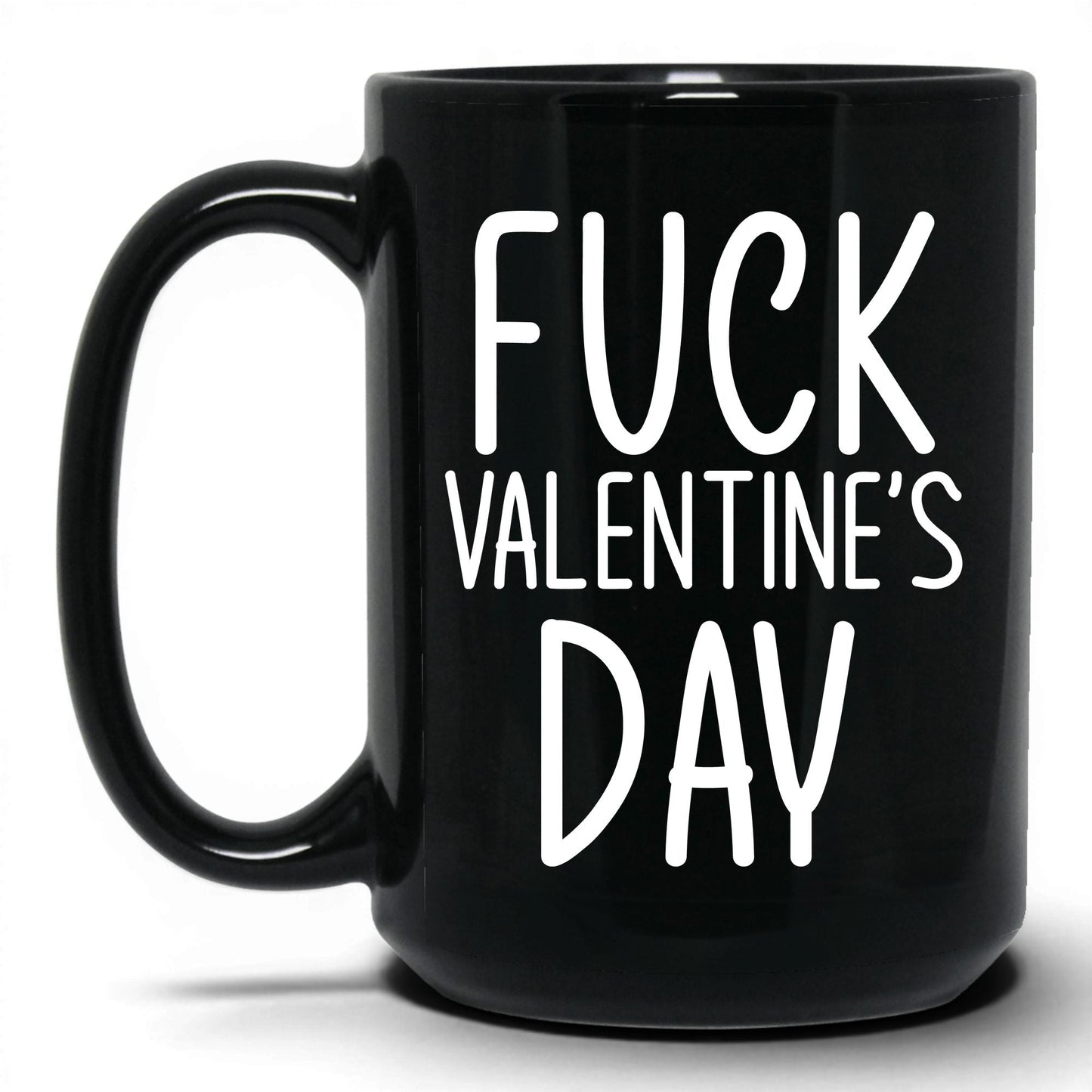 F*ck Valentine's Day Mug – 15oz Black Mug