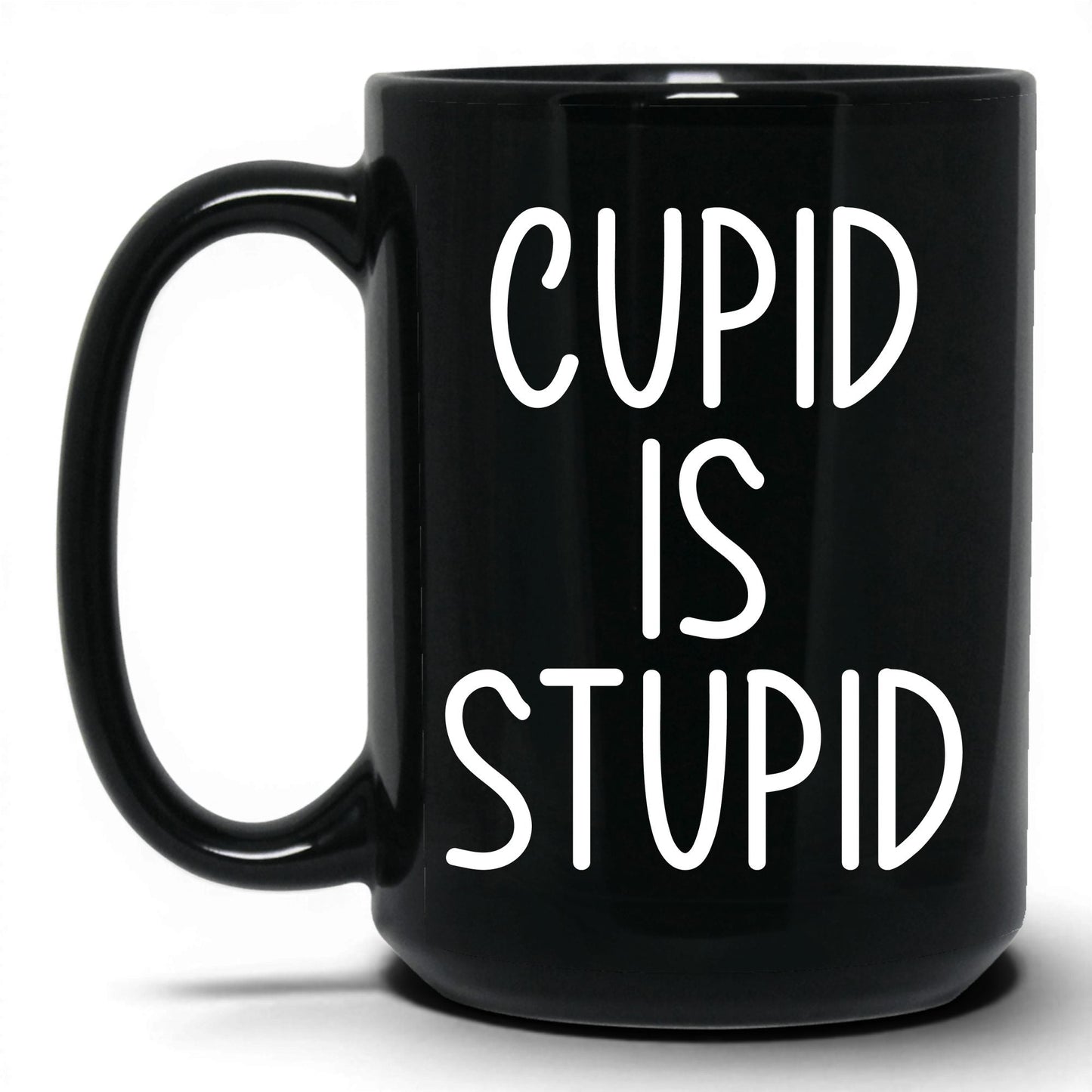 Cupid Is Stupid Mug – 15oz Black Mug