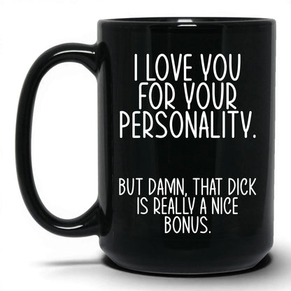 The Bonus Is Really Nice Mug – 15oz Black Mug