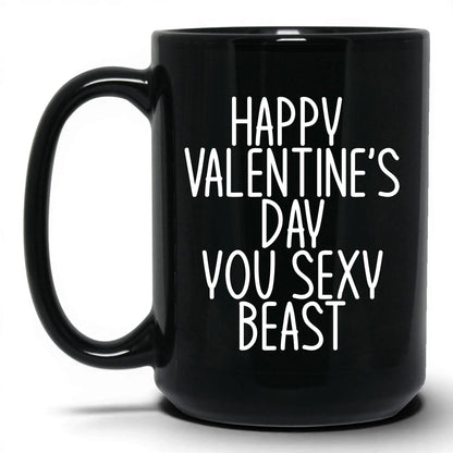 Happy Valentine's Sexy Beast Mug – 15oz Black Mug