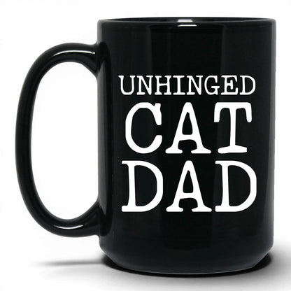 Unhinged Cat Dad 15oz black coffee mug