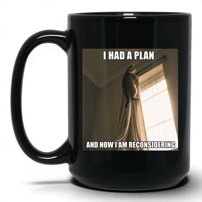 Had a Plan Reconsidering Cat Coffee Mug