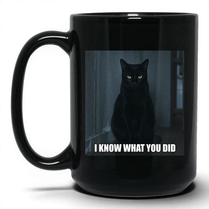 I Know What You Did Cat Coffee Mug