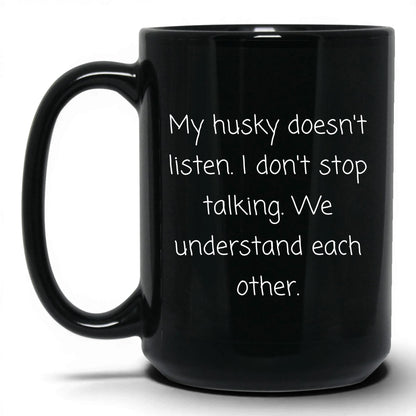 Stubborn Husky Mug – 15oz Black Mug