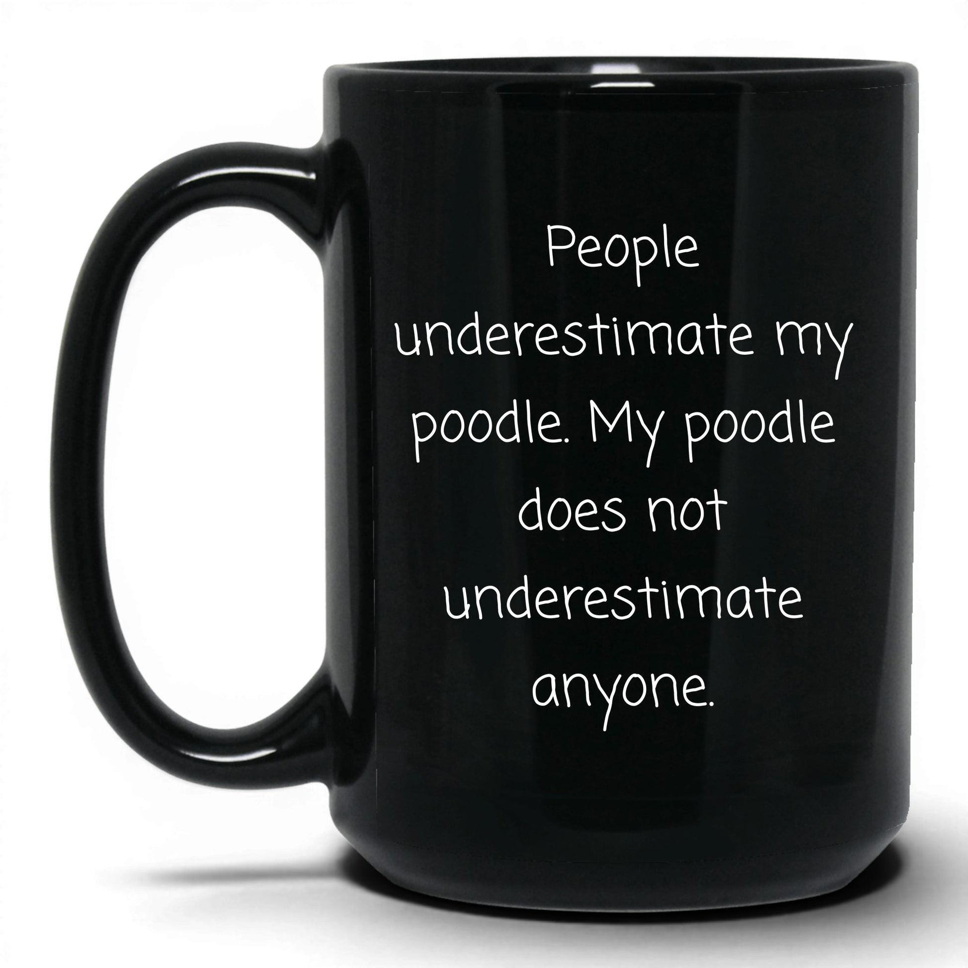 Underestimated Poodle Mug – 15oz Black Mug