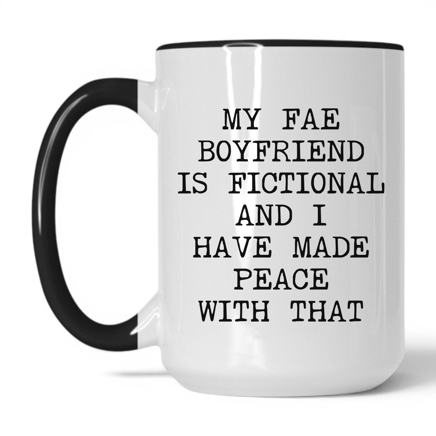 Lifestyle Photo #1 Fae Boyfriend Is Fictional Mug