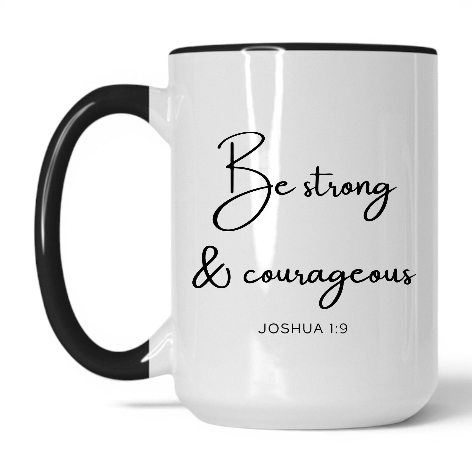 Lifestyle Photo #1 Be Strong and Courageous Coffee Mug