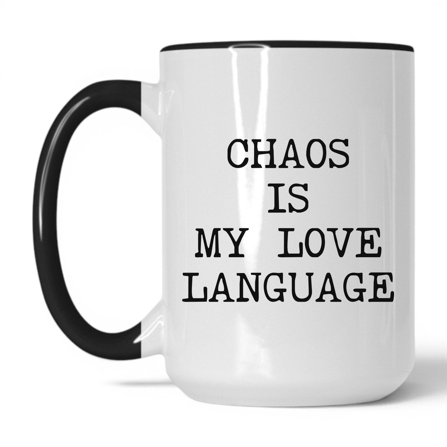 Chaos Is My Love Language Coffee Mug