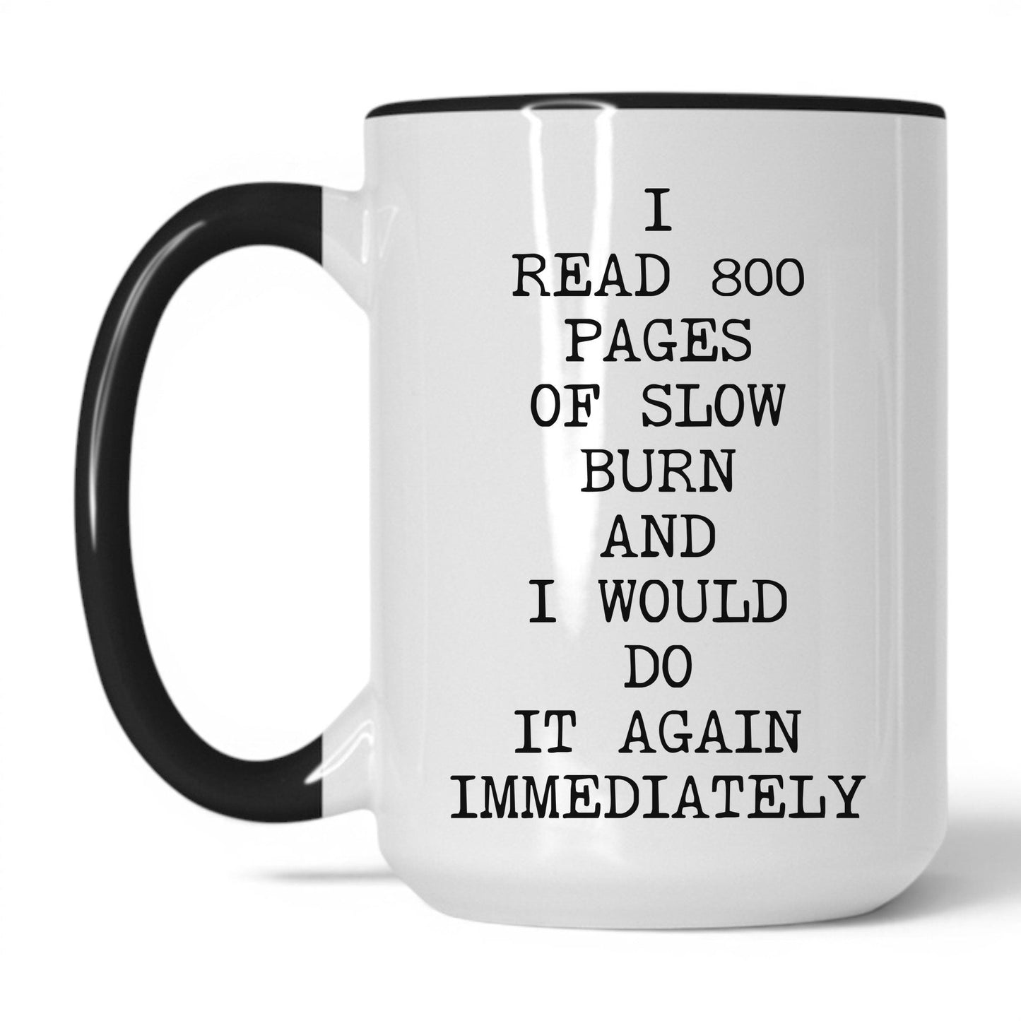 Lifestyle Photo #1 800 Pages of Slow Burn Mug