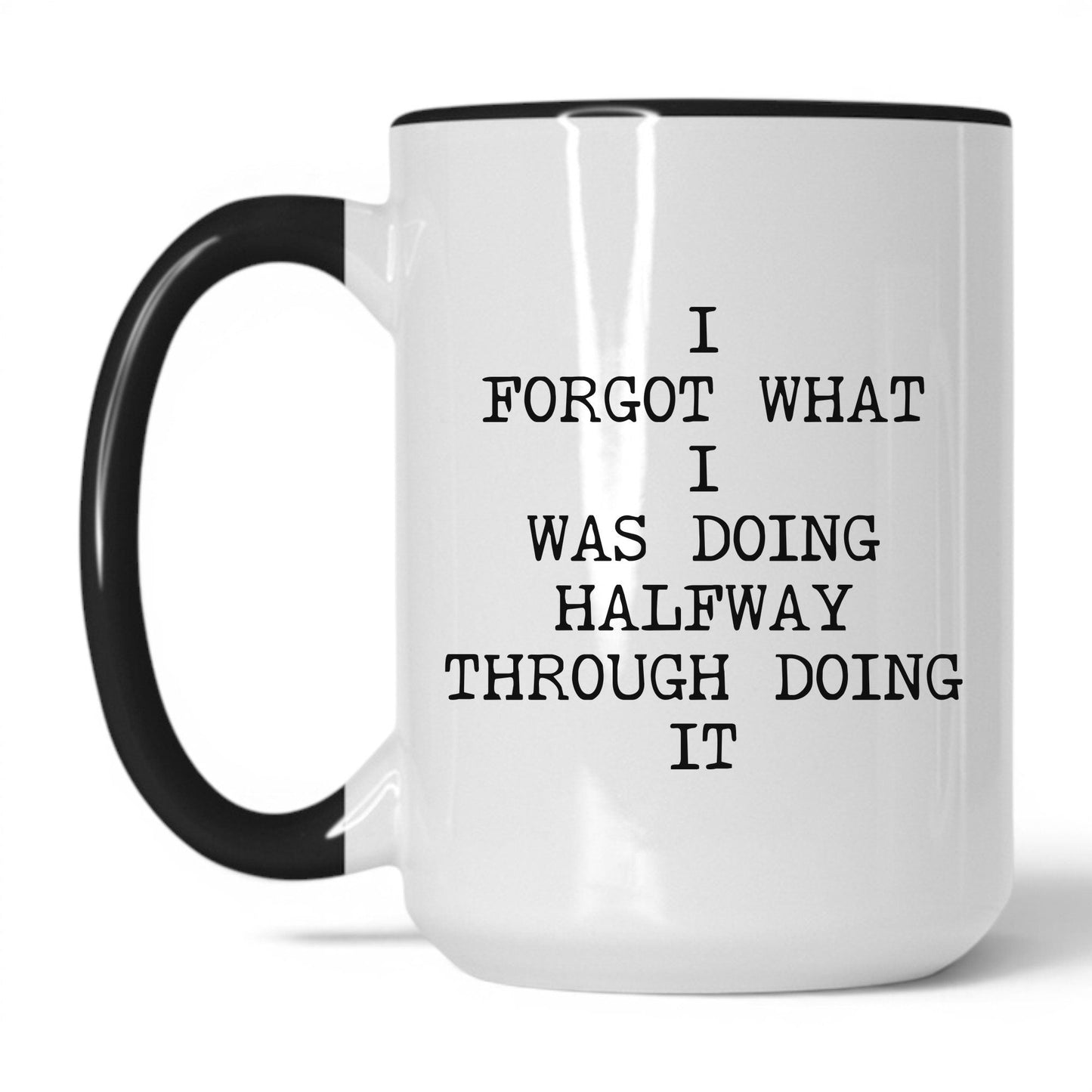 Forgot What I Was Doing Coffee Mug