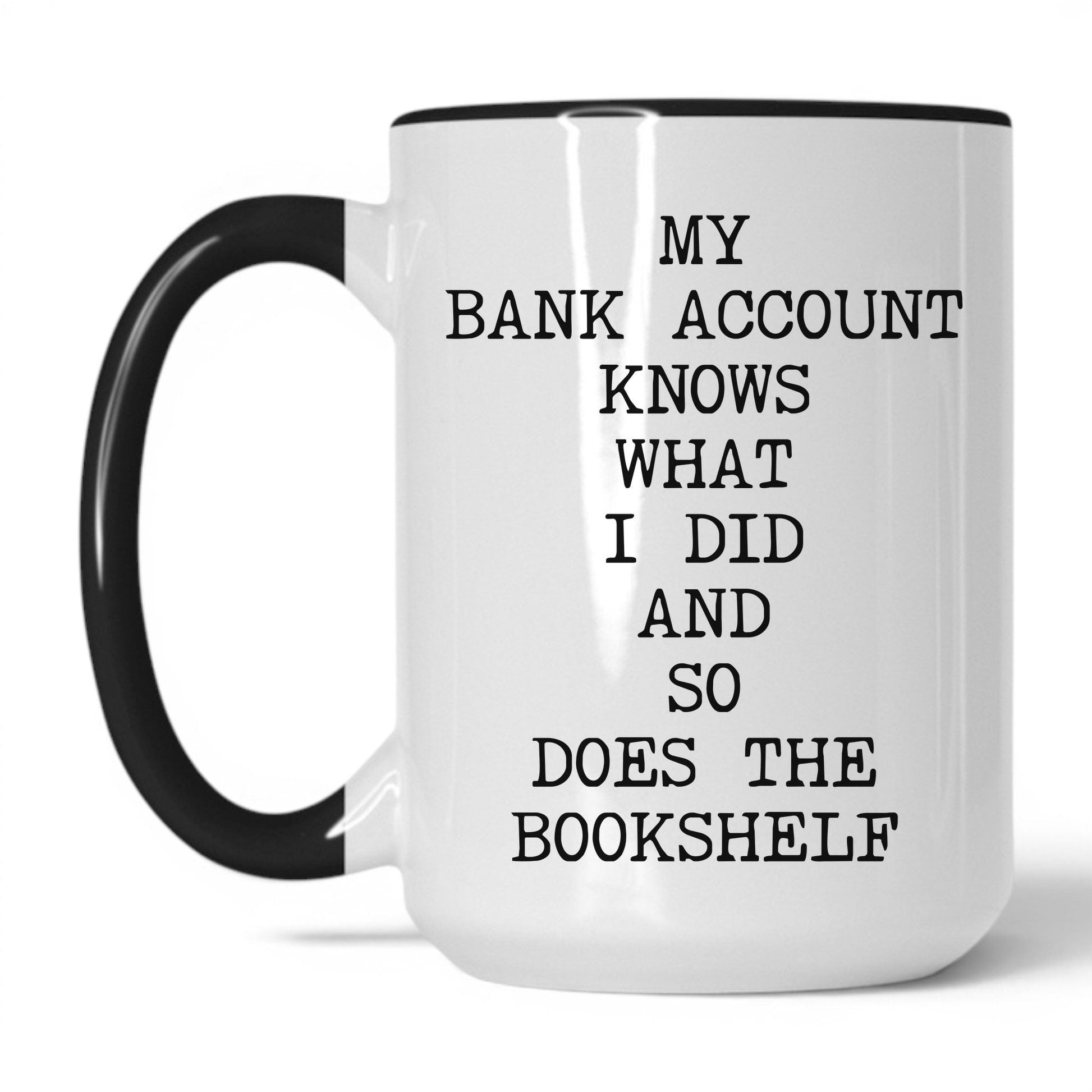 Lifestyle Photo #1 My Bank Account Knows Mug