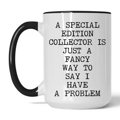 Special Edition Problem Coffee Mug