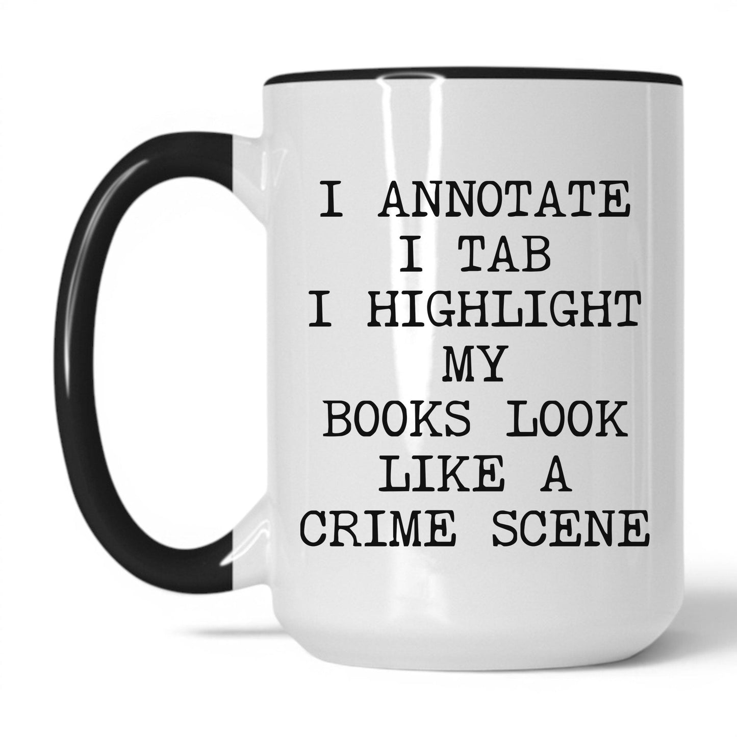 Lifestyle Photo #1 Books Look Like a Crime Scene Mug
