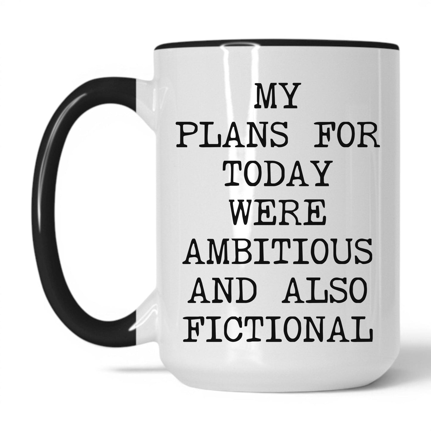 My Plans Were Fictional Coffee Mug