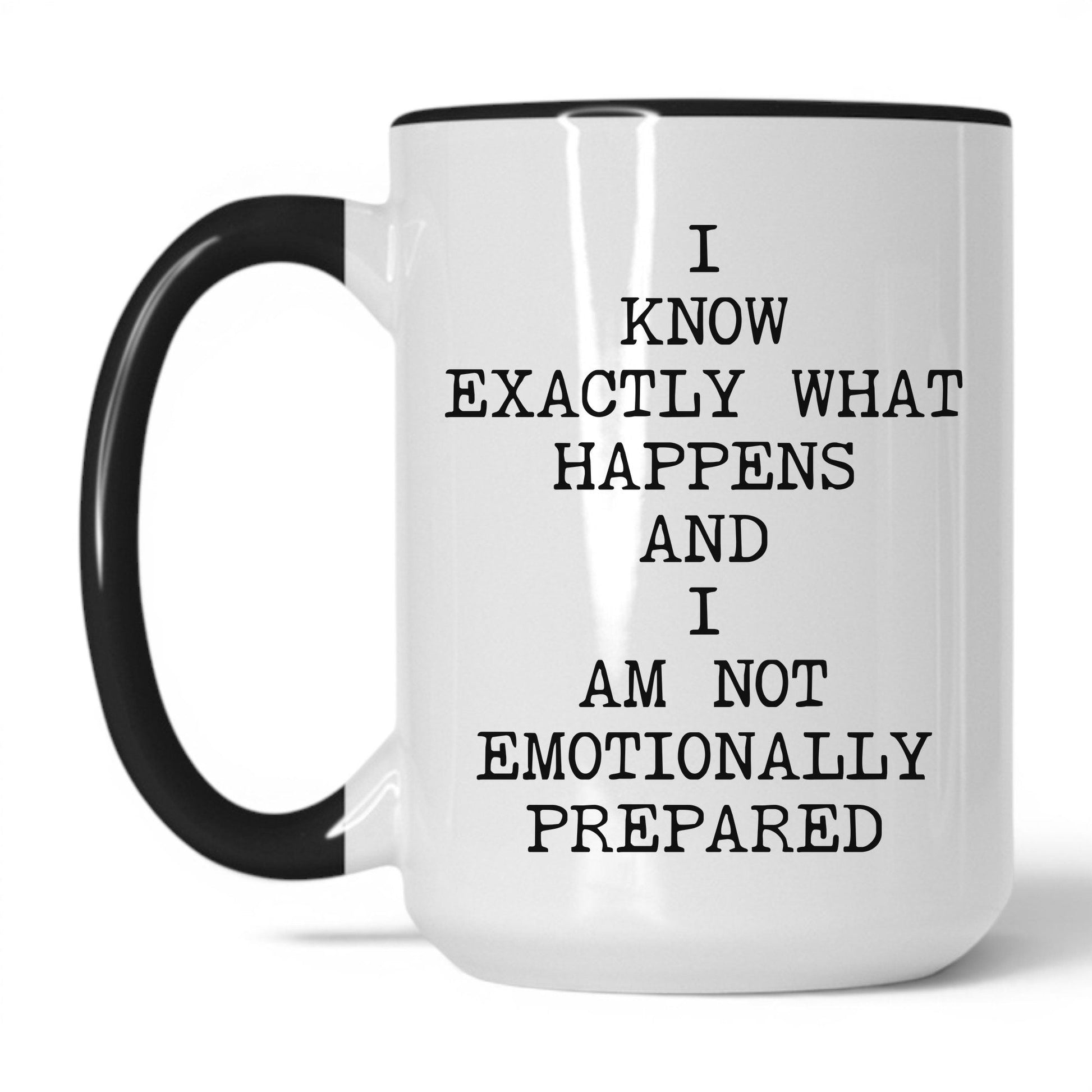 Lifestyle Photo #1 Not Emotionally Prepared Mug