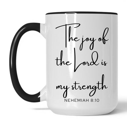 Lifestyle Photo #1 The Joy of the Lord Mug