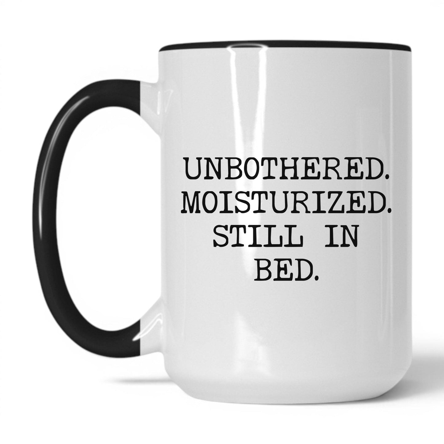 Unbothered Moisturized Coffee Mug