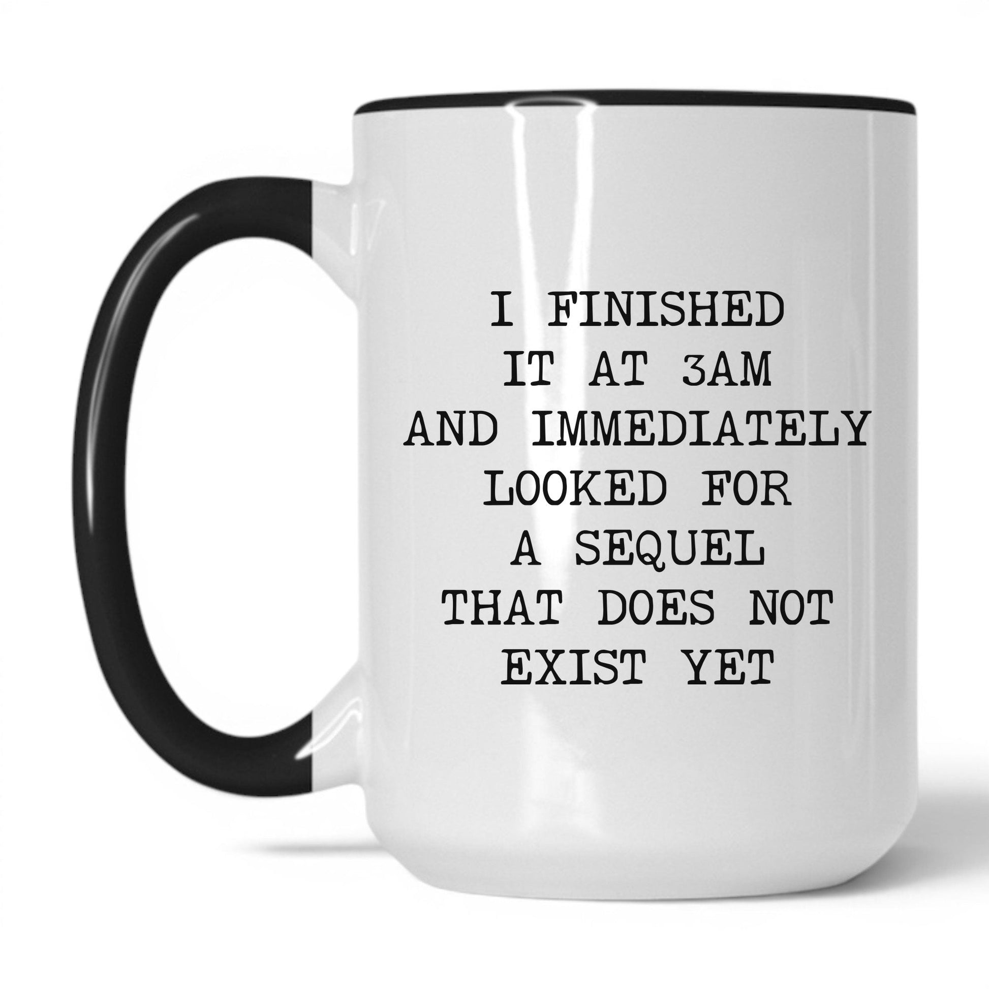 Lifestyle Photo #1 Finished at 3AM No Sequel Mug