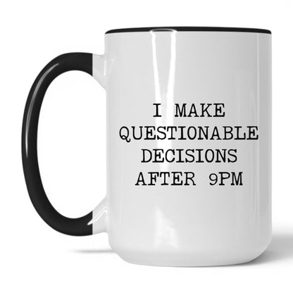 Questionable Decisions After 9PM Mug