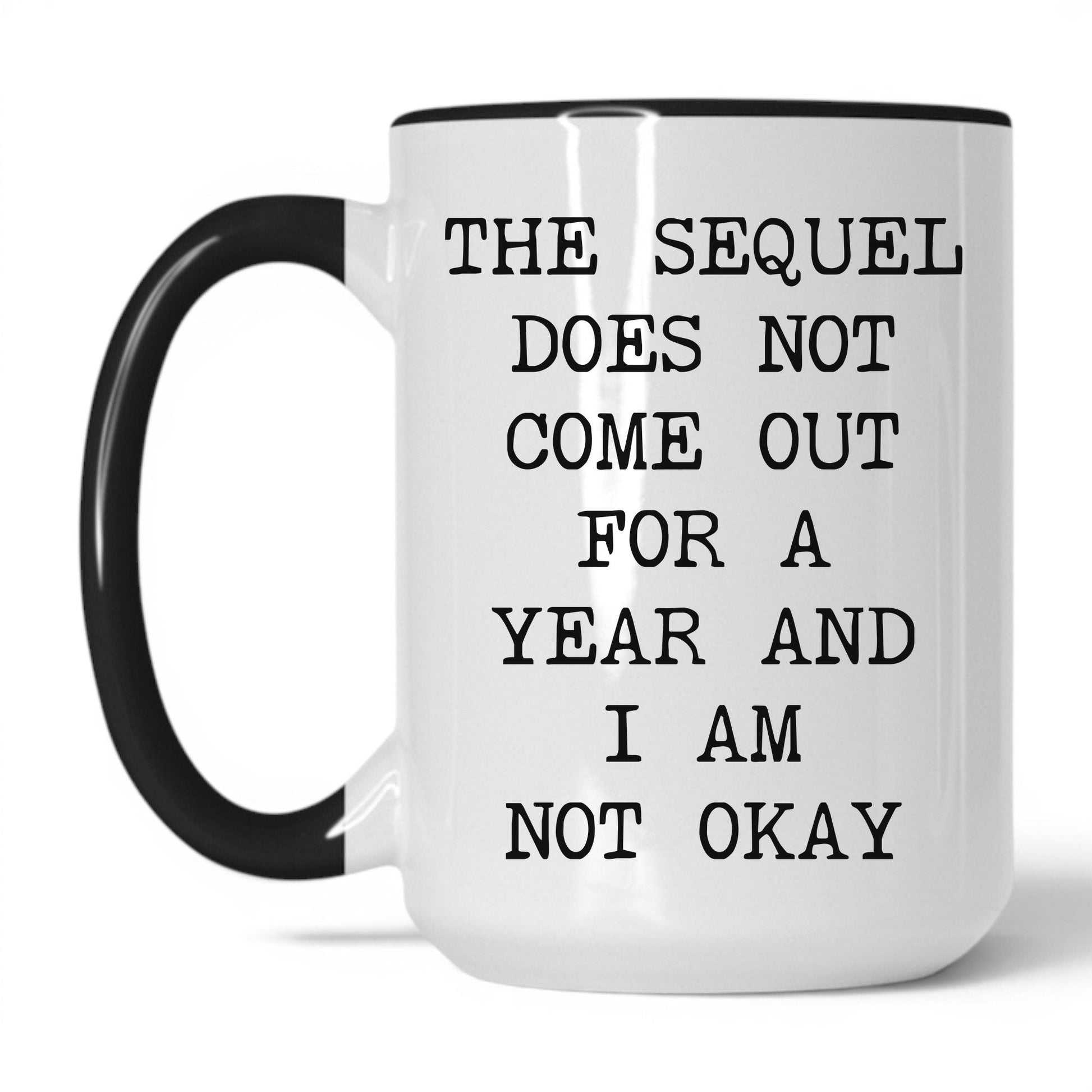 Lifestyle Photo #1 Sequel Not Out for a Year Mug