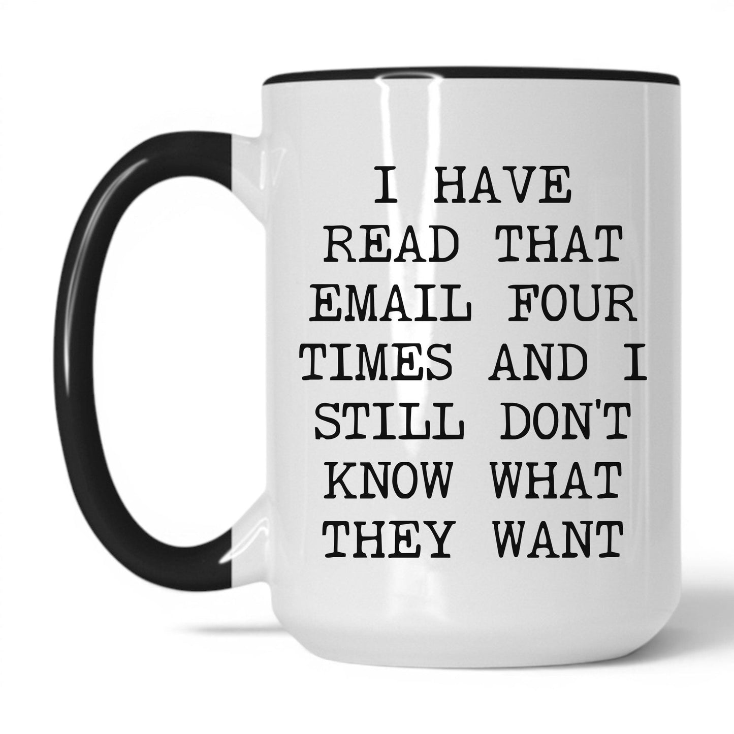 Read That Email Four Times Coffee Mug