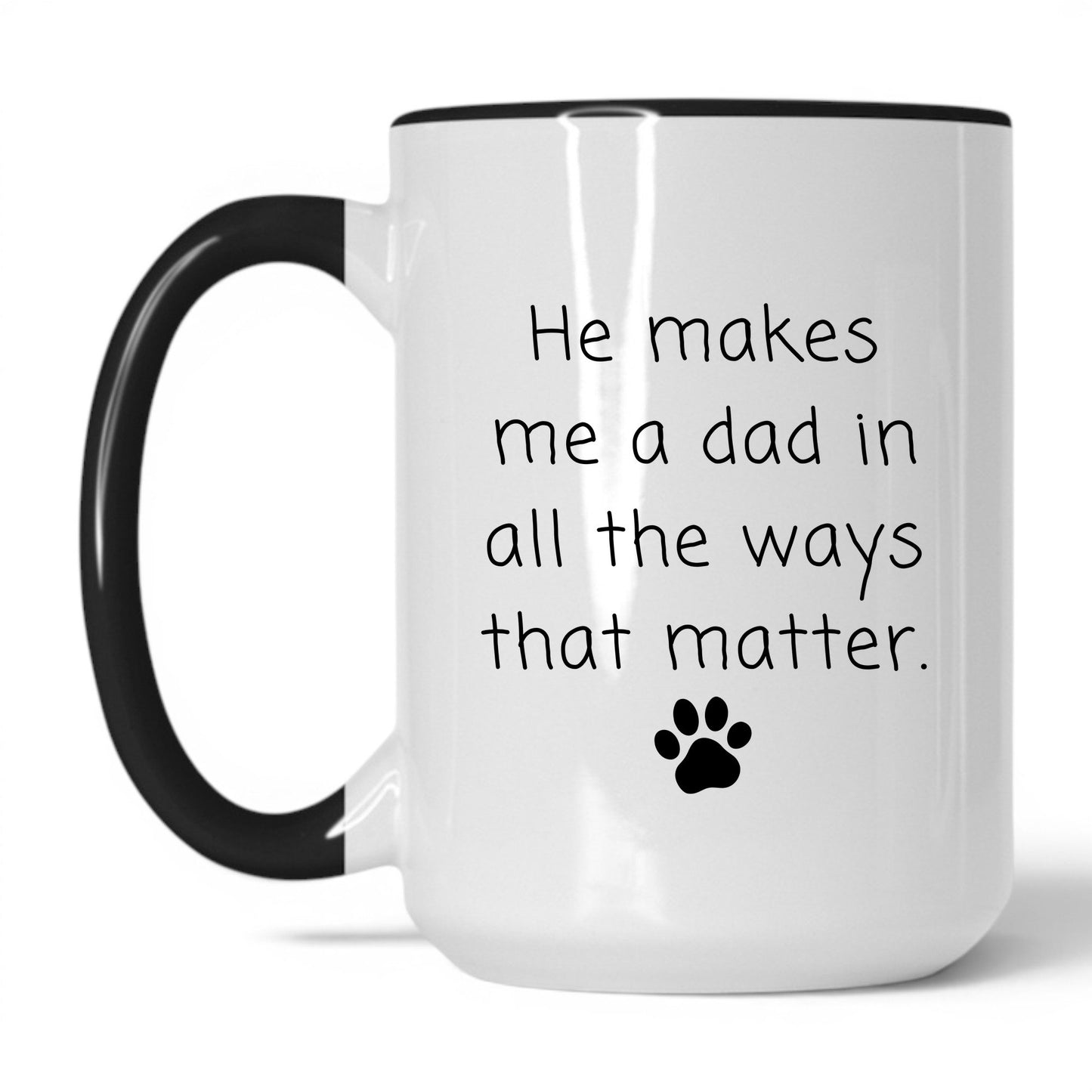 Lifestyle Photo #1 He Makes Me a Dad Mug
