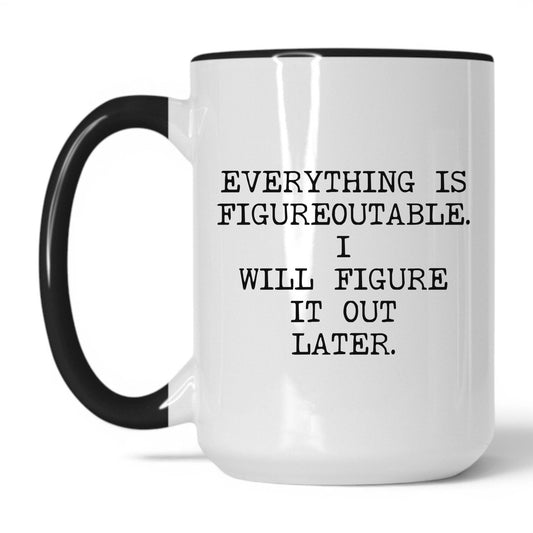 Figureoutable Later Coffee Mug