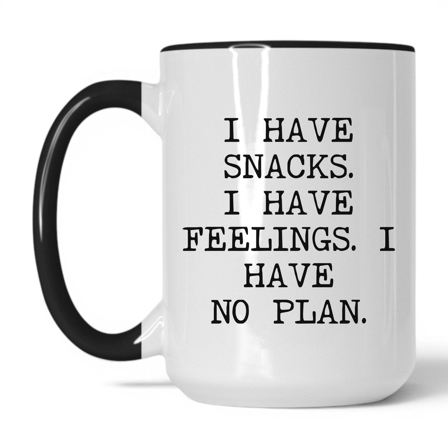 Snacks Feelings No Plan Coffee Mug