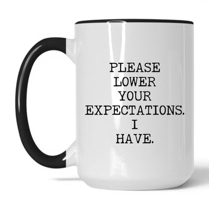 Please Lower Your Expectations Mug