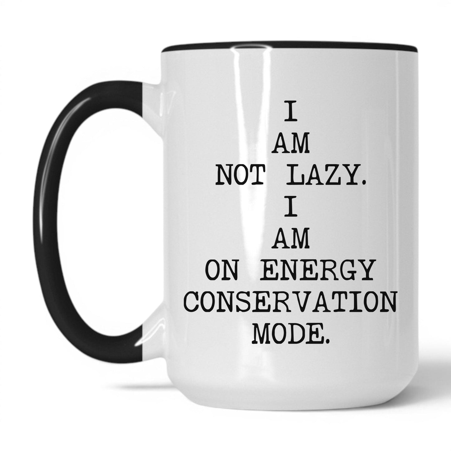 Not Lazy Energy Conservation Coffee Mug