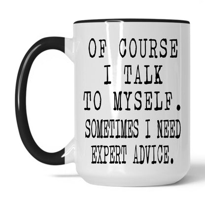 Lifestyle Photo #1 I Need Expert Advice Mug
