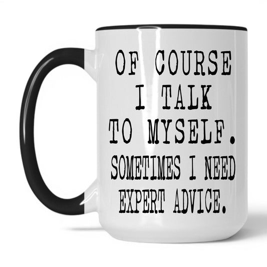 Lifestyle Photo #1 I Need Expert Advice Mug