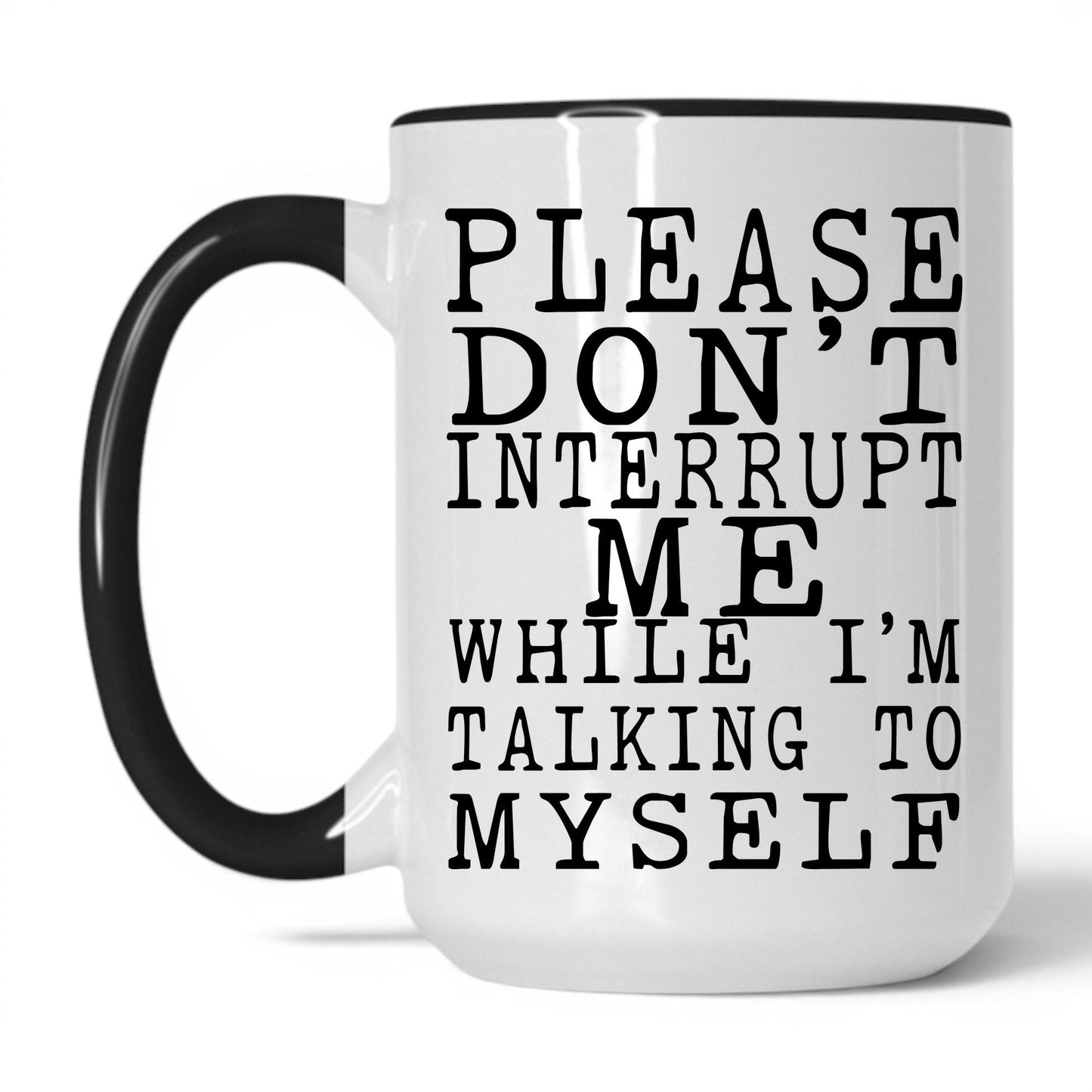 Lifestyle Photo #1 Don't Interrupt My Self-Talk Mug