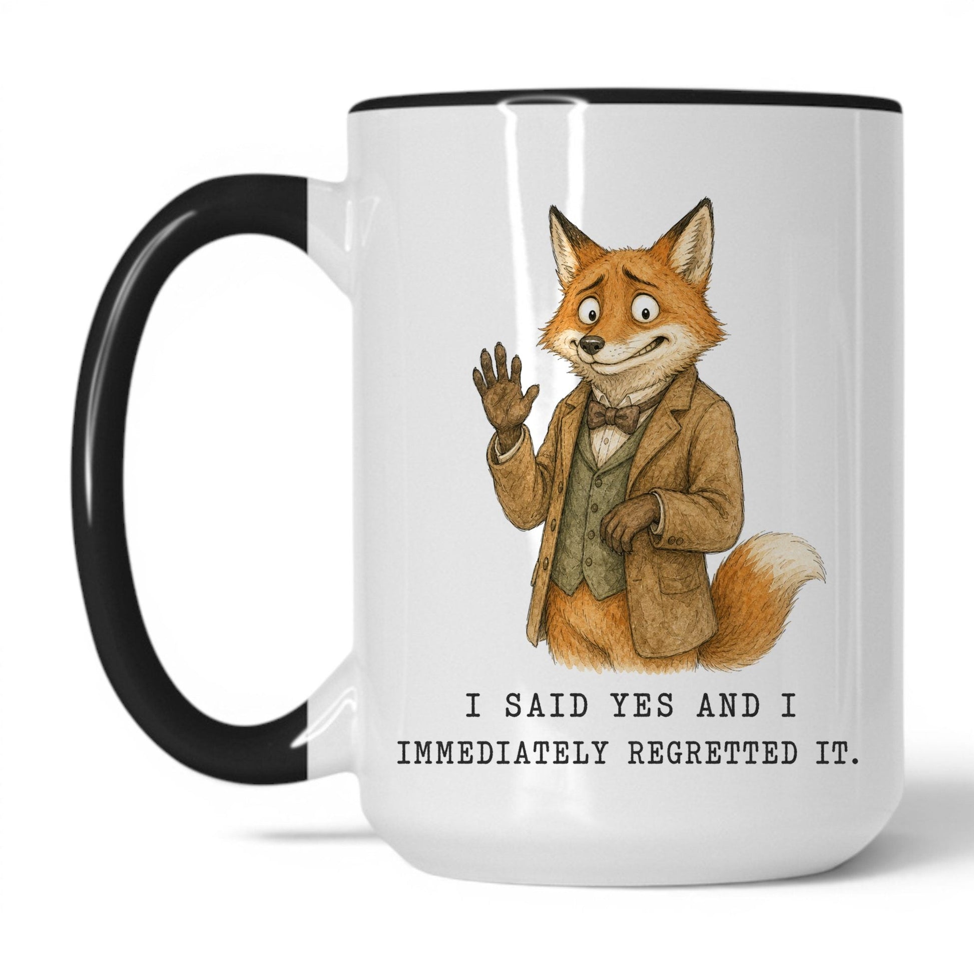 Lifestyle Photo #1 Said Yes Regretted It Fox Mug