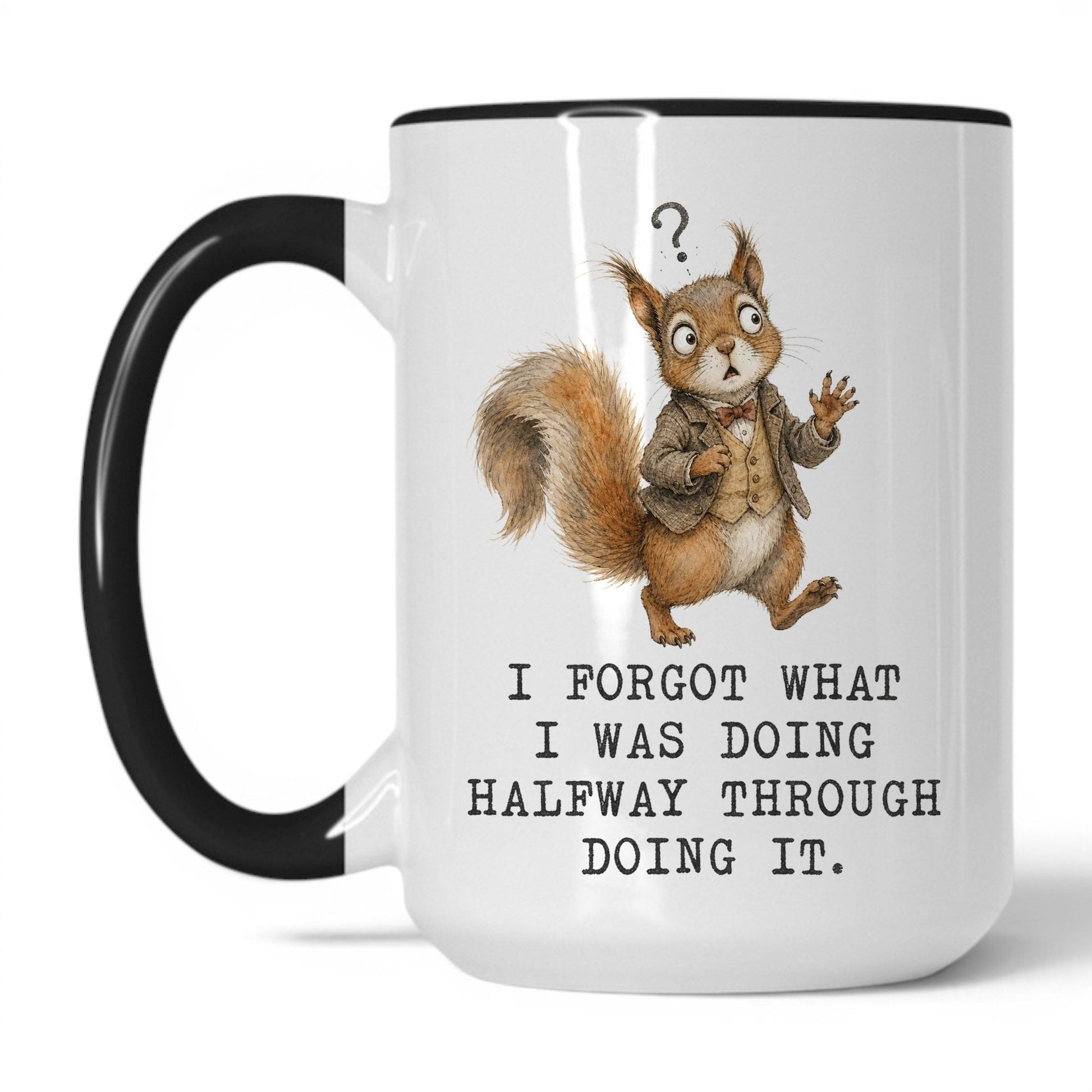 Lifestyle Photo #1 Forgot What I Was Doing Squirrel Mug