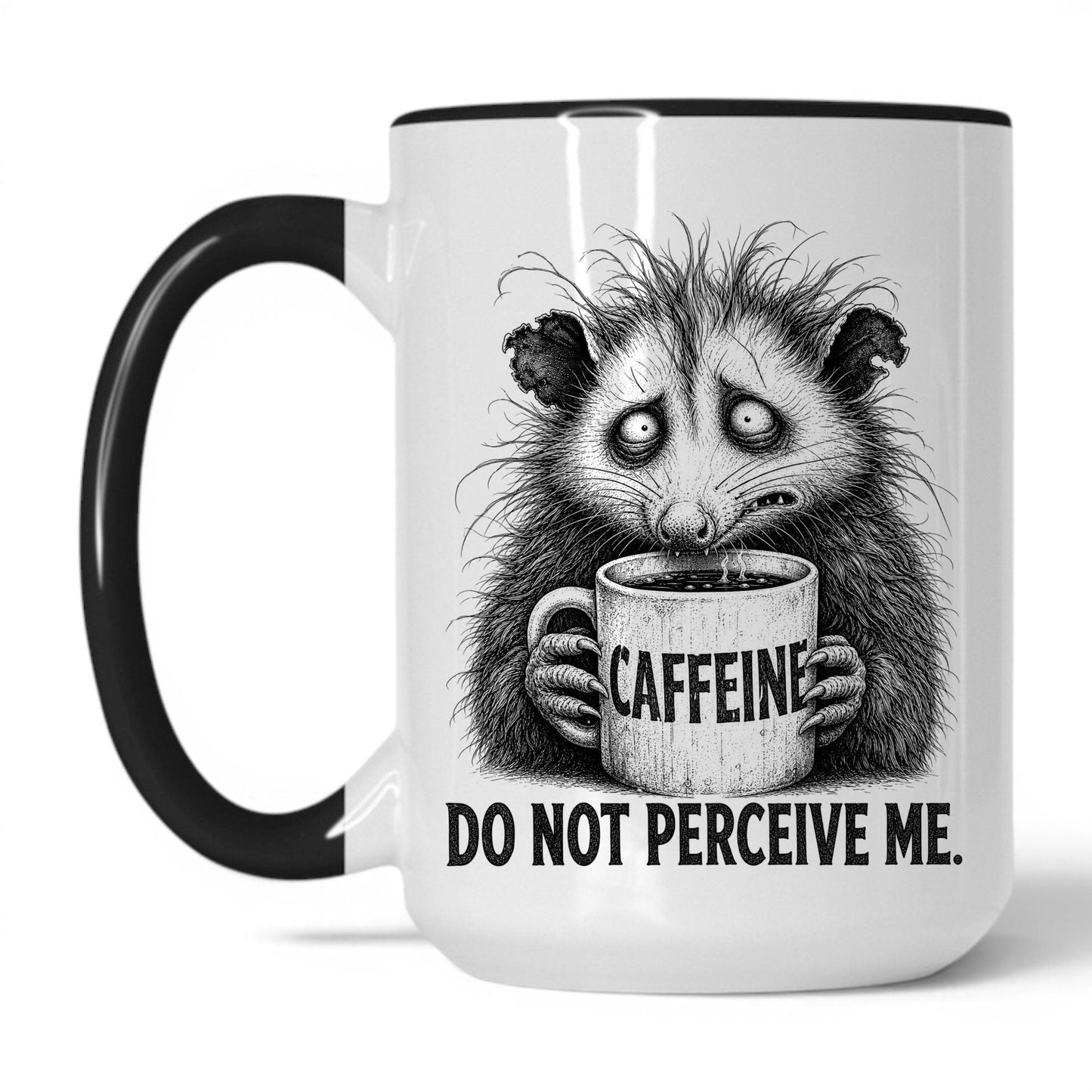 Do Not Perceive Me Opossum Coffee Mug