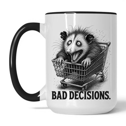 Bad Decisions Opossum Coffee Mug