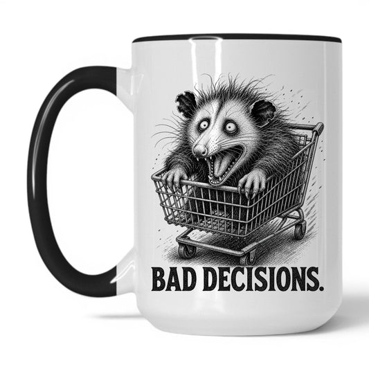 Bad Decisions Opossum Coffee Mug