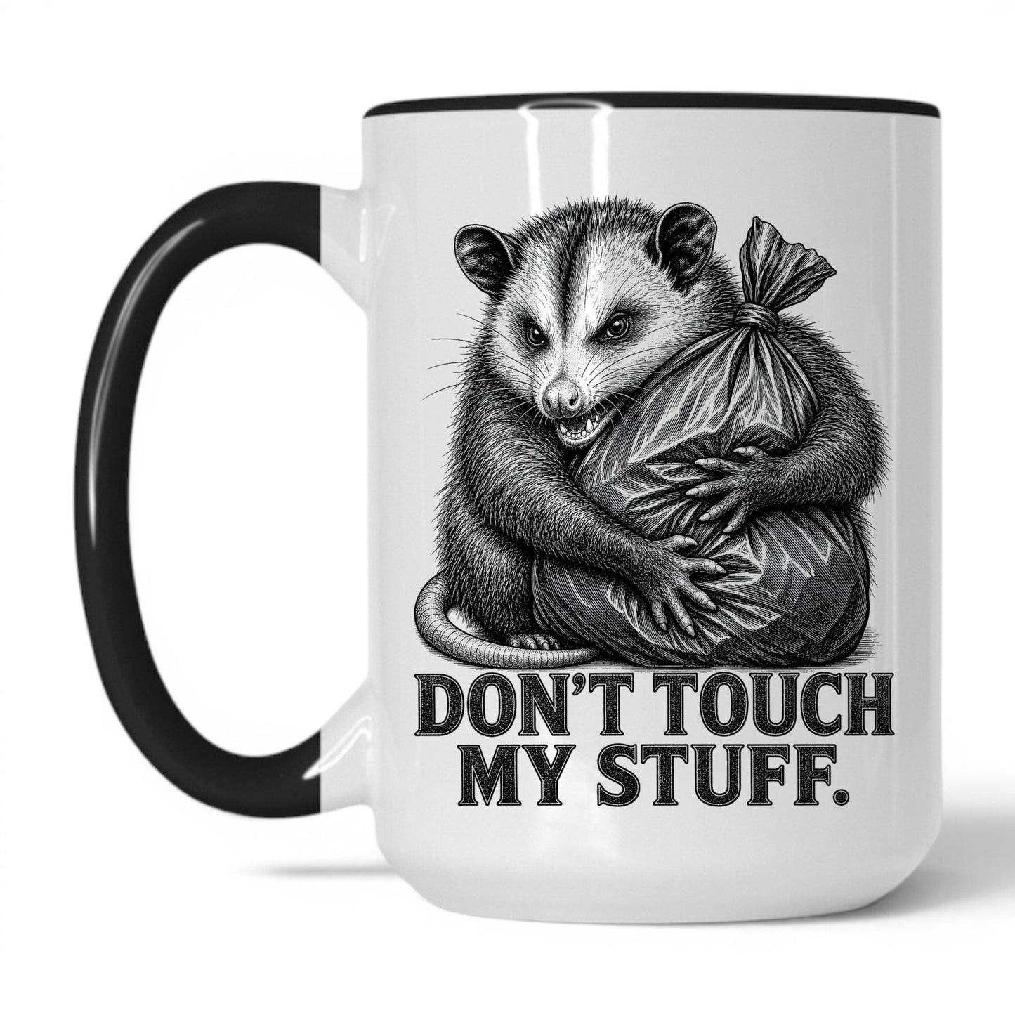 Don't Touch My Stuff Opossum Coffee Mug